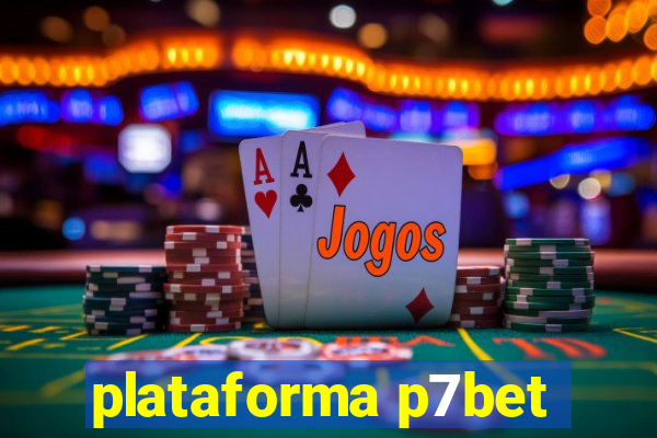 plataforma p7bet